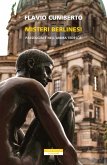 Misteri berlinesi. Passeggiate nell'anima tedesca Misteri berlinesi. Passeggiate nell'anima tedesca