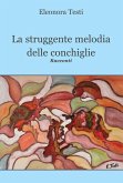 La struggente melodia delle conchiglie La struggente melodia delle conchiglie