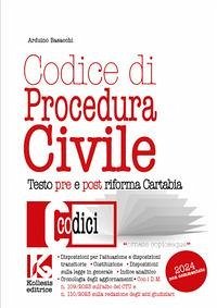 Codice di procedura civile 2024. Testo pre e post riforma Cartabia - Basacchi, Arduino