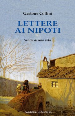 Lettere ai miei nipoti - Collini, Gastone