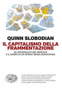 Cover Il capitalismo della frammentazione. Gli integralisti del mercato e il sogno di un mondo senza democrazia