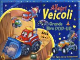 Allegri veicoli. Grande libro pop-up Allegri veicoli. Grande libro pop-up