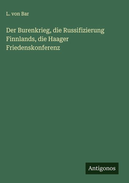 Der Burenkrieg, die Russifizierung Finnlands, die Haager Friedenskonferenz