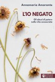 L' io negato. Gli abusi di potere nella vita consacrata