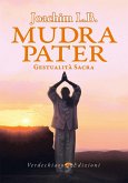 Mudra pater. Gestualità sacra Mudra pater. Gestualità sacra