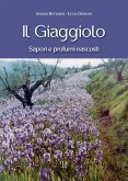 Il giaggiolo. Sapori e profumi nascosti Il giaggiolo. Sapori e profumi nascosti