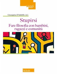 Stupirsi. Fare filosofia con bambini, ragazzi e comunità