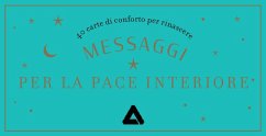 Messaggi per la pace interiore. 40 carte di conforto per rinascere - Dubois, Marianne