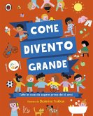 Come divento grande Come divento grande