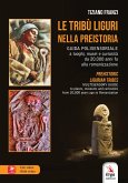 Le tribù liguri nella Preistoria-Prehistoric ligurian tribes Le tribù liguri nella Preistoria-Prehistoric ligurian tribes