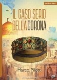 Il caso serio della corona Il caso serio della corona