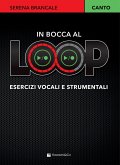 In bocca al loop. Esercizi vocali e strumentali In bocca al loop. Esercizi vocali e strumentali