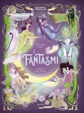 I fantasmi. L'enciclopedia del meraviglioso I fantasmi. L'enciclopedia del meraviglioso