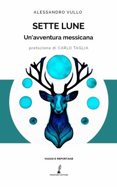 Sette lune. Un'avventura messicana - Vullo, Alessandro