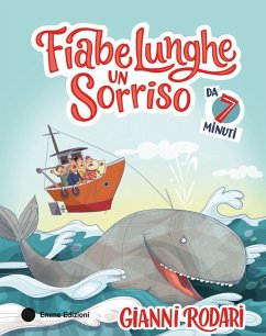 Fiabe lunghe un sorriso da 7 minuti - Rodari, Gianni