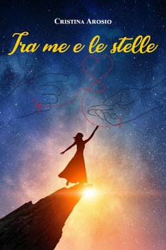 Tra me e le stelle - Arosio, Cristina