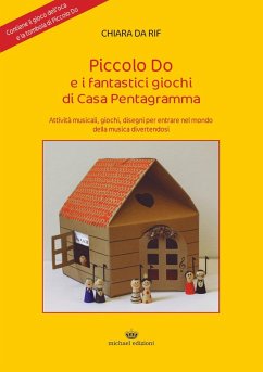Piccolo Do e i fantastici giochi di casa pentagramma - Da Rif, Chiara Piccolo Do e i fantastici giochi di casa pentagramma - Da Rif, Chiara