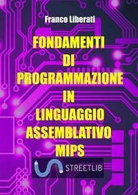 Cover Fondamenti di programmazione in Linguaggio Assemblativo MIPS