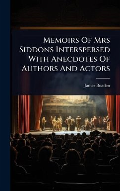 Cover Memoirs Of Mrs Siddons Interspersed With Anecdotes Of Authors And Actors