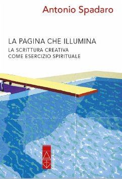 Cover La pagina che illumina. Scrittura creativa come esercizio spirituale