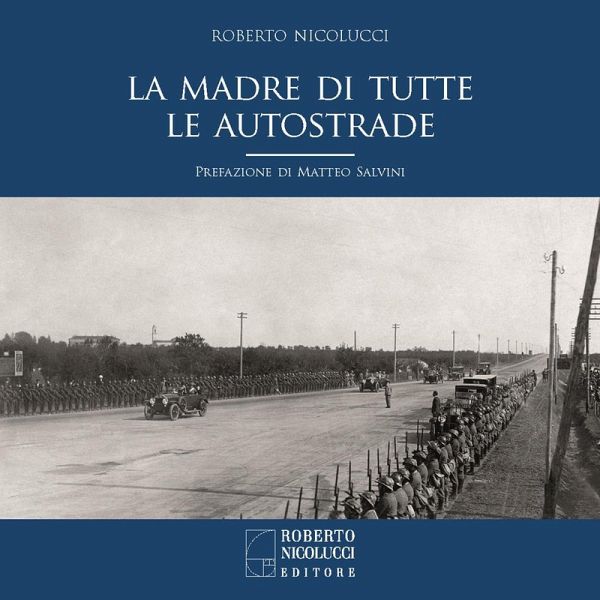 La madre di tutte le autostrade La madre di tutte le autostrade