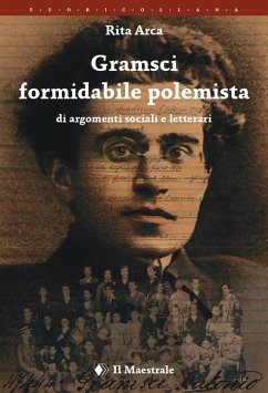 Gramsci formidabile polemista di argomenti sociali e letterari Cover Gramsci formidabile polemista di argomenti sociali e letterari