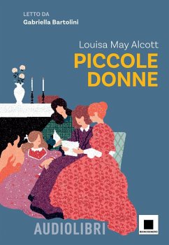 Piccole donne letto da Gabriella Bartolini - Alcott, Louisa May