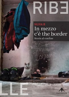 In mezzo c'è the border. Storie al confine - Silvia B