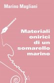 Materiali onirici di un somarello marino Materiali onirici di un somarello marino