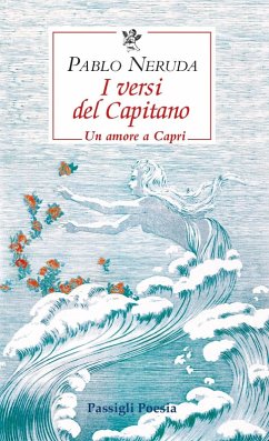 I versi del Capitano. Testo spagnolo a fronte - Neruda, Pablo