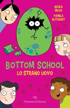 Lo strano uovo. Bottom school - Butchart, Pamela Lo strano uovo. Bottom school - Butchart, Pamela