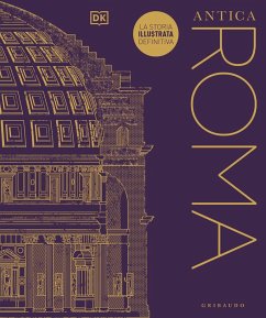 Cover Antica Roma. La storia illustrata definitiva