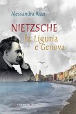 Nietzsche, la Liguria e Genova Nietzsche, la Liguria e Genova