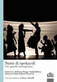 Storie di spettacoli. Uno sguardo contemporaneo Storie di spettacoli. Uno sguardo contemporaneo