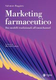 Marketing farmaceutico. Dai modelli tradizionali all'omnichannel Marketing farmaceutico. Dai modelli tradizionali all'omnichannel
