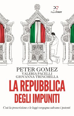 Cover La repubblica degli impuniti. Così la prescrizione e le leggi vergogna salvano i potenti