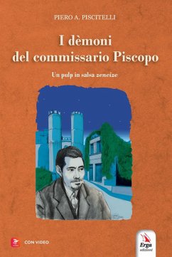 I demoni del Commissario Piscopo. Un pulp in salsa zeneise - Piscitelli, Piero A.