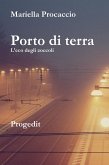 Porto di terra. L'eco degli zoccoli Porto di terra. L'eco degli zoccoli