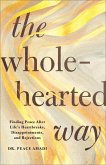 The Wholehearted Way The Wholehearted Way