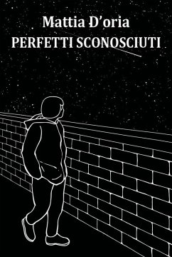Perfetti sconosciuti - D'Oria, Mattia Perfetti sconosciuti - D'Oria, Mattia