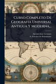 Curso Completo De Geografia Universal Antigua Y Moderna...