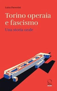 Cover Torino operaia e fascismo. Una storia orale