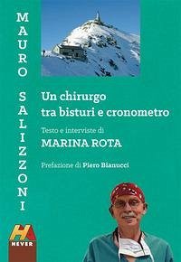 Cover Mauro Salizzoni. Un chirurgo tra bisturi e cronometro