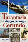 Tarantasio il drago del lago Gerundo Tarantasio il drago del lago Gerundo
