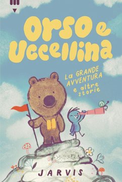 La grande avventura e altre storie. Orso e Uccellina - Jarvis