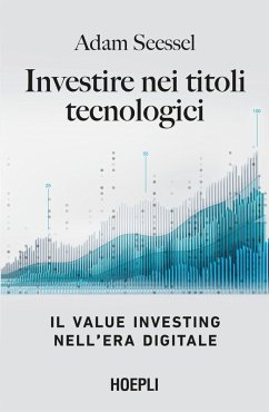 Cover Investire nei titoli tecnologici. Il Value Investing nell'era digitale