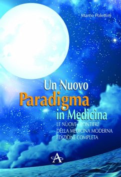 Cover Un nuovo paradigma in medicina. Le nuove frontiere delle medicina moderna