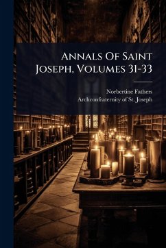 Cover Annals Of Saint Joseph, Volumes 31-33
