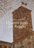 Quattro passi per Reggio Quattro passi per Reggio