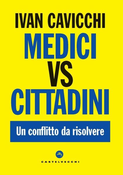 Medici vs cittadini. Un conflitto da risolvere Medici vs cittadini. Un conflitto da risolvere